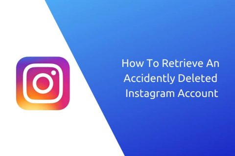 How to Retrieve Accidentally Deleted Instagram Account? (Updated – 2020)