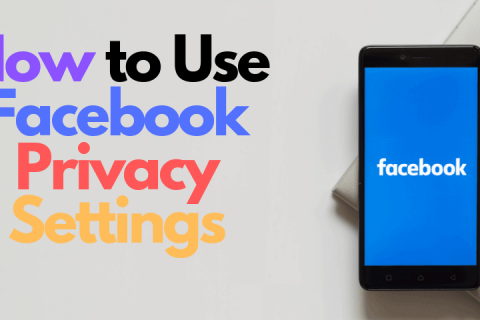 How to Use Facebook Privacy Settings (Adjust As You Wish!)