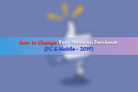 How to Change Your Name on Facebook (PC & Mobile – 2020)