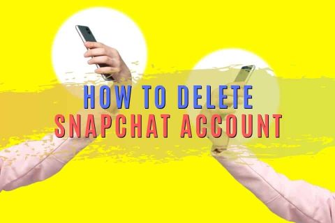 How to Delete Snapchat: 2 Ways to Remove Your Account