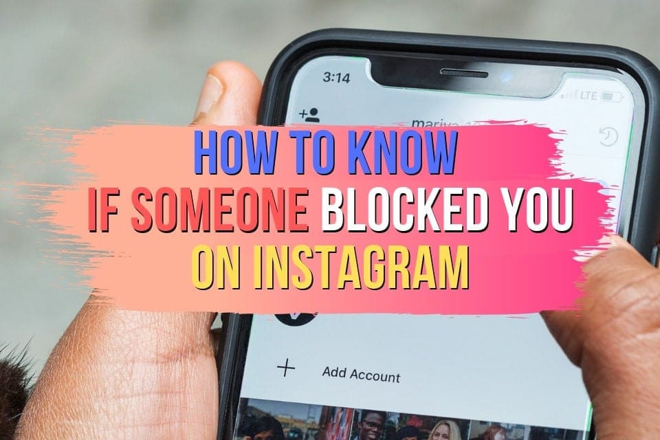 How to Know If Someone Blocked You on Instagram: Some Tips