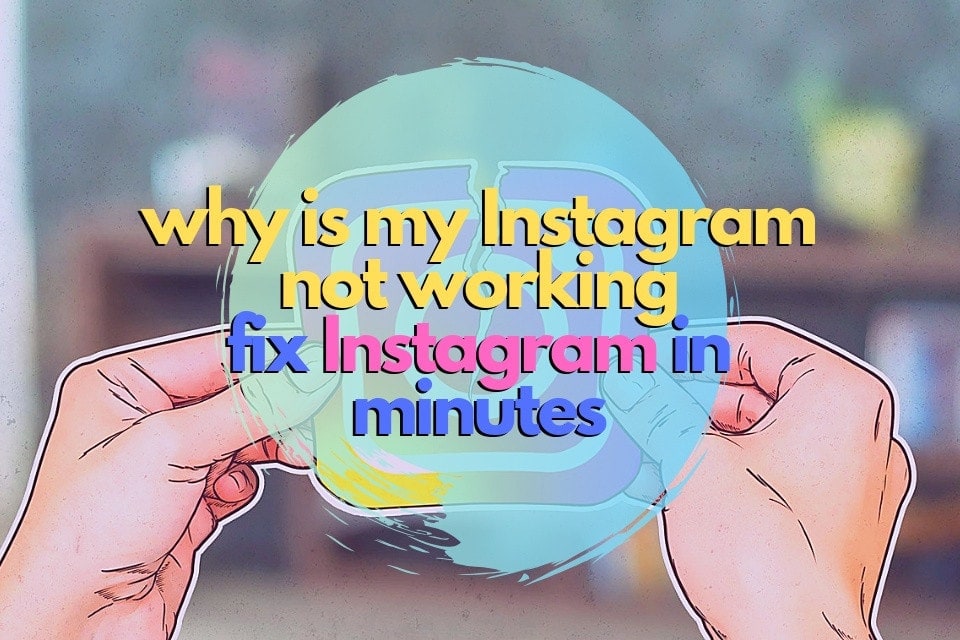 what to do if instagram is not working properly