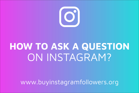 How to Ask a Question on Instagram? (Detailed Guide – 2020)