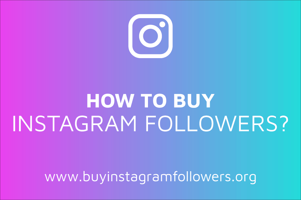 How to Buy Instagram Followers (Detailed Guide - 2019) » BIF