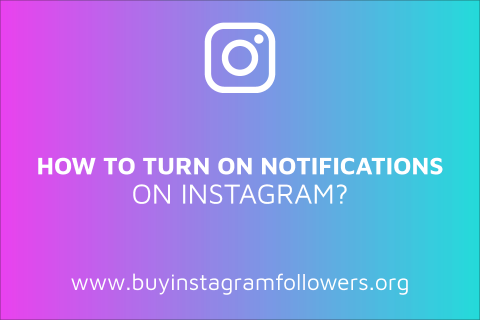 How to Turn on Notifications on Instagram? (PC, Android, iOS Guide – 2020)