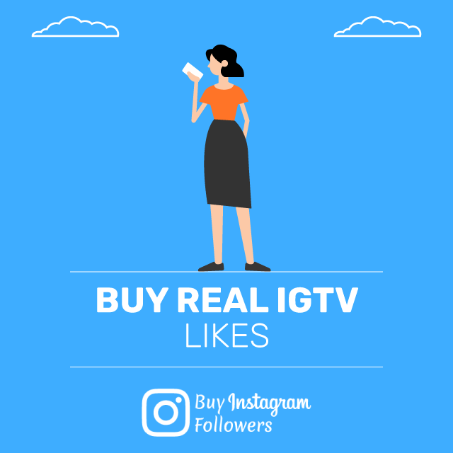 Buy Real Igtv Likes