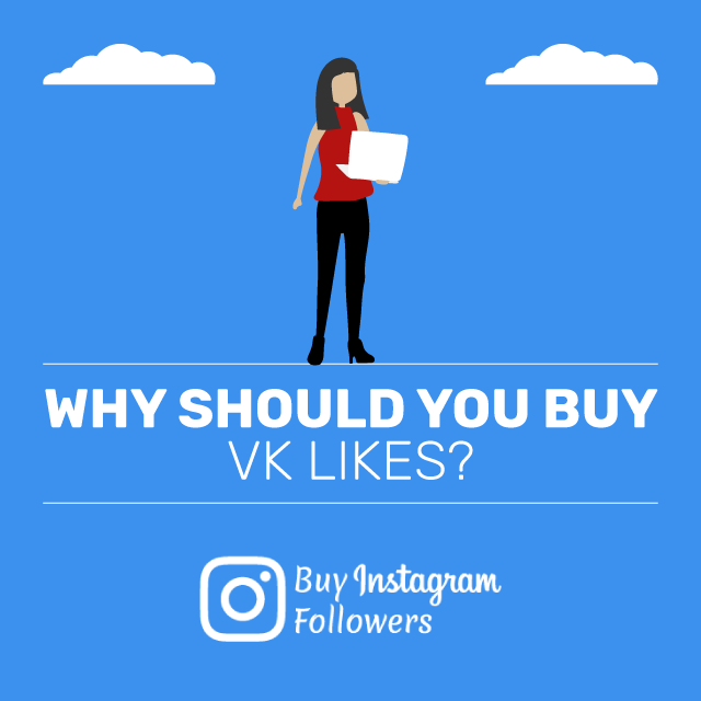 Why Should You Buy VK Likes