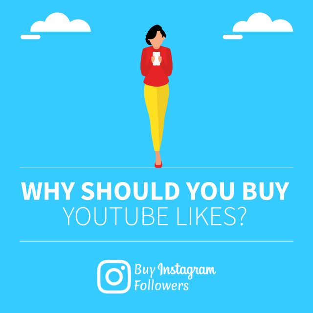 Why Should You Buy YouTube Likes